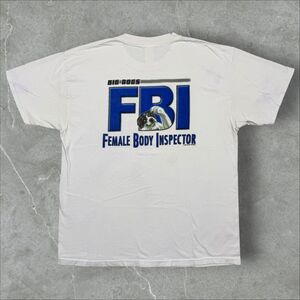 Vintage Y2K Big Dogs FBI Female Body Inspector Spoof 2003 White Graphic TShirt